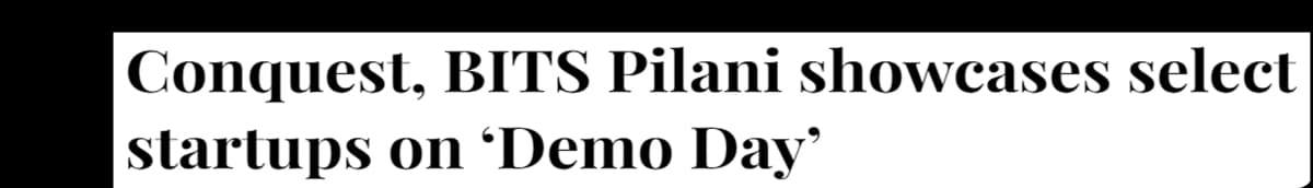 Conquest, BITS Pilani showcases select startups on 'Demo Day'