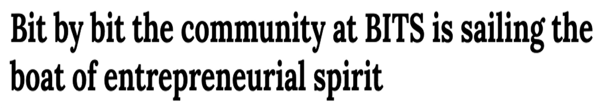 Bit by bit the community at BITS is sailing the boat of entrepreneurial spirit